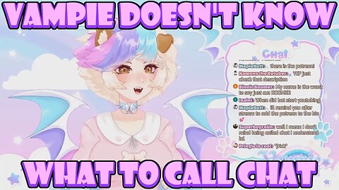 @vampiebat Doesn't Know What To Call Chat #clips