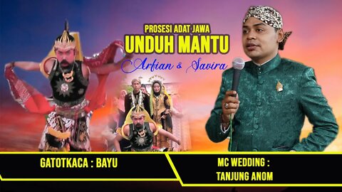 PROSESI ADAT JAWA UNDUH MANTU ARFIAN & SAVIRA