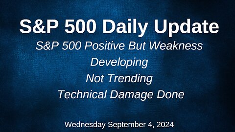 S&P 500 Daily Market Update for Wednesday September 4, 2024