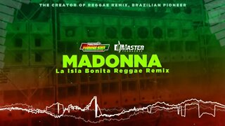 Madonna - La Isla Bonita Reggae Remix @MASTER PRODUÇÕES REGGAE REMIX