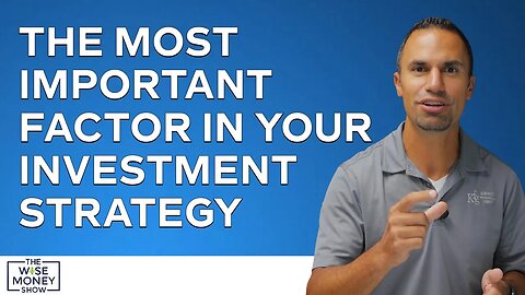 The Most Important Factor in Your Investment Strategy