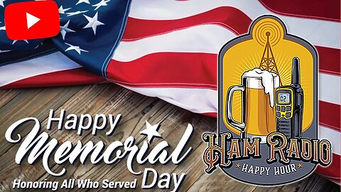 Ham Radio Happy Hour for Memorial Day 2023