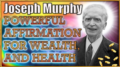 JOSEPH MURPHY AFFIRMATIONS FOR WEALTH, HEALTH AND SUCCESS.🐚⛵💫