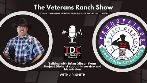 The Veterans Ranch interviews the Founder & President of Project Diehard Brian Gibson.......