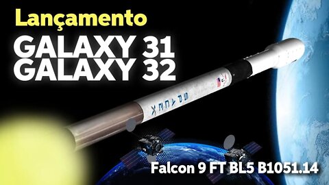 LANÇAMENTO DO FALCON 9 B1054.14 COM GALAXY 31 E 32