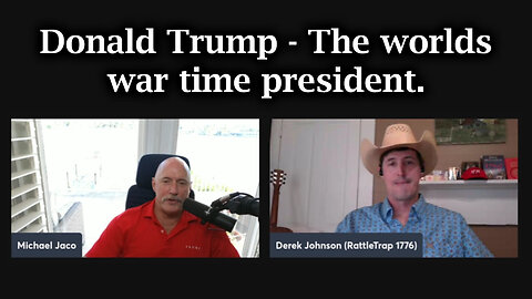 Derek Johnson W/ Michael Jaco - Donald Trump The Worlds War Time President - 8/30/24..