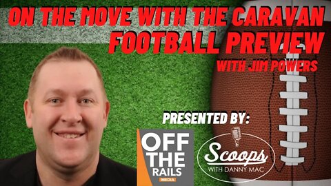 On The Move With The Caravan Football Preview Show With Jim Powers | Week 6