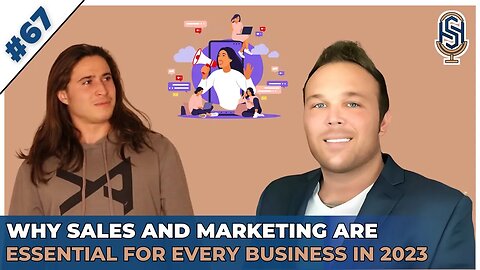 Why Sales and Marketing are Essential for Every Business in 2023 | HSP Episode 67