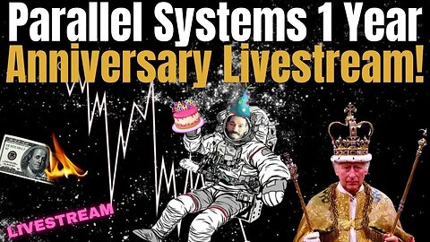 One Year Anniversary Livestream: Gold, Coronations and Collapse!