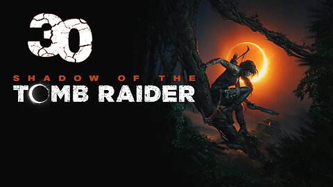 Shadow of the Tomb Raider 030 Jail Break