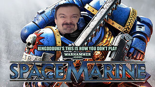 This is How You DON'T Play Warhammer 40k Space Marines - Death & Error Edition - TiHYDP 253