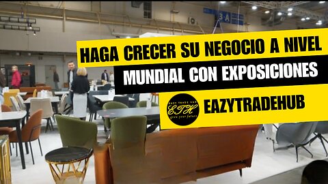 Conquiste multitudes y contratos: exposiciones internacionales simplificadas con eazytradehub.com