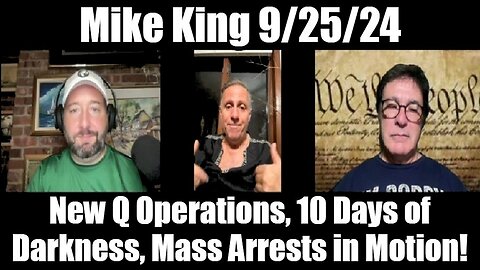 Mike King BIG Update: New Q Operations, 10 Days of Darkness, Mass Arrests in Motion!