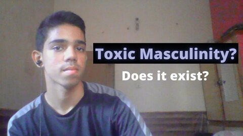 Toxic Masculinity