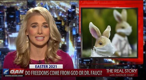 The Real Story - OANN Freedom from God or Dr. Fauci?