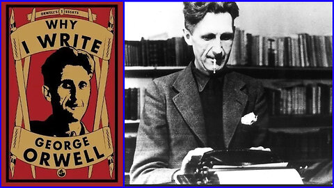 'Why I Write' (1946) by George Orwell