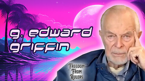 G. Edward Griffin Exposes Financial System, Global Elites Plans, Chemtrails | Freedom From Rulers #3