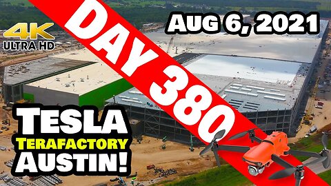 Tesla Gigafactory Austin 4K Day 380 - 8/6/21 - Tesla Terafactory Texas - PROGRESS AT GIGA TEXAS!