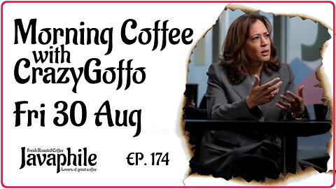 Morning Coffee with CrazyGoffo - Ep.174 #RumbleTakeover #MAGA2024