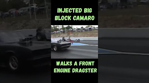 Injected Big Block Camaro Walks a Front Engine Dragster! #shorts