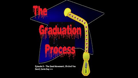 009 The Graduation Process Podcast Episode 9 TSM+Oh God, You Devil+++