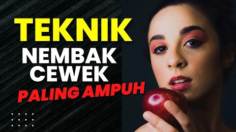 Teknik Nembak cewek PASTI BERHASIL 2023 !!