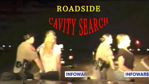 Routine Traffic Stop = ROADSIDE CAVITY SEARCH