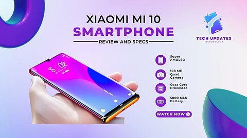 Xioami Mi 10 Latest Smartphone Review | Xiaomi Mi 10: Everything You Need to Know Before You Buy