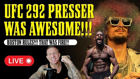 UFC 292 PRESSER WAS ABSOLUTE FIRE!!!!! LIVE REACTION!!