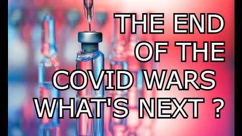 Covid Wars Fizzling OUT! - What do they Have Planned for US !