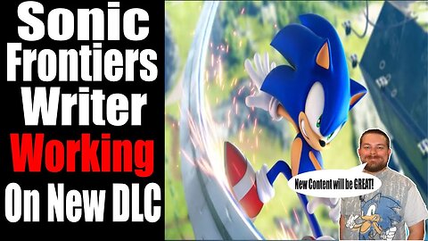 Sonic Frontiers Writer Speaks About New Content Being "Truly Important"