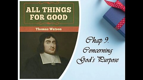 All Things For Good: Chap. 9