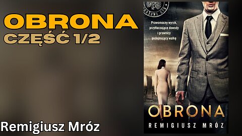 Obrona Część 1/2, Cykl: Joanna Chyłka (tom 18) - Remigiusz Mróz | bkryminał, sensacja, thriller