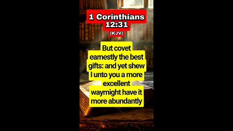 Sacred Seconds: 1 Corinthians 12:31 (KJV)