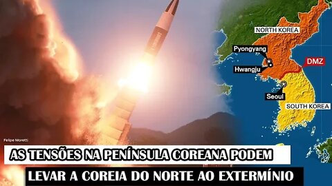 As Tensões Na Península Coreana Podem Levar A Coreia Do Norte Ao Extermínio