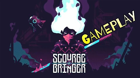 SCOURGEBRINGER | GAMEPLAY [INDIE ROGUELIKE]