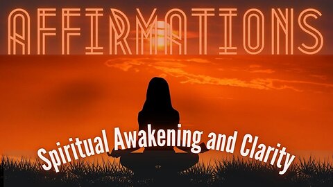 Affirmations for a Spiritual Awakening and Clarity