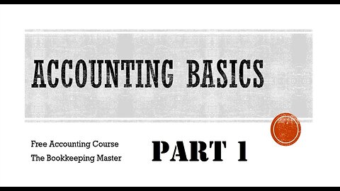 Accounting Basics - Introduction - Part 1 #business