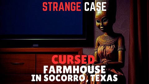 The Strange Case of the Cursed Farmhouse in Socorro, Texas | Scary True Horror Story