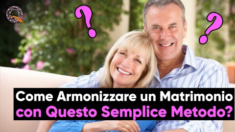 💍 Come Armonizzare un Matrimonio con Questo Semplice Metodo?