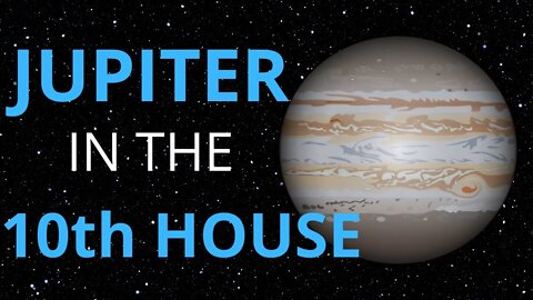 Jupiter In The 10th House in Astrology