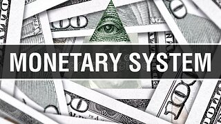 The Monetary System