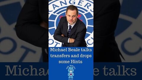 Rangers fc Michael Beale talks transfers and drops some Hints #shorts