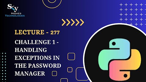 277. Challenge 1 - Handling Exceptions in the Password Manager | Skyhighes | Python