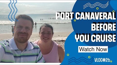 Port Canaveral What to do before you cruise! | Hotel | Beaches | Travel Vlog