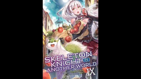 Skeleton Knight in Another World Volume 9