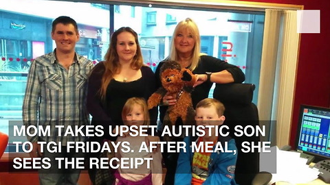 Mom Takes Upset Autistic Son to TGI Fridays. After Meal, She Sees the Receipt