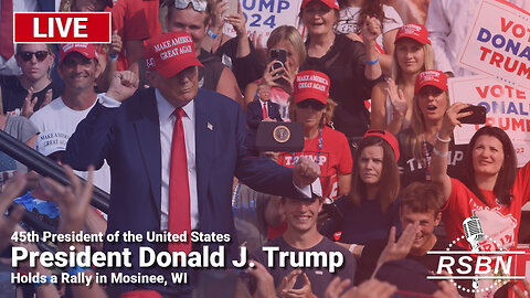 LIVE: President Donald J. Trump to Hold a Rally in Mosinee, WI - 9/7/24