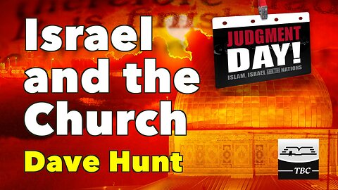 Israel and the Church - Dave Hunt