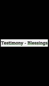 Testimony Blessings on Down to Earth but Heavenly Minded Podcast